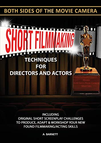 Beispielbild fr Short Filmmaking: Both Sides of the Movie Camera zum Verkauf von WorldofBooks