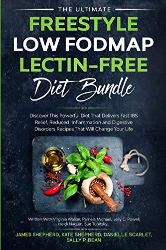 Beispielbild fr The Ultimate Freestyle Low Fodmap Lectin-Free Diet Bundle : Discover This Powerful Diet That Delivers Fast IBS Relief, Reduced Inflammation and Digestive Disorders That Will Change Your Life zum Verkauf von Buchpark