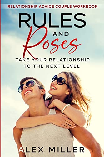 Imagen de archivo de Relationship Advice For Couples Workbook: Rules & Roses - Take Your Relationship To The Next Level a la venta por ThriftBooks-Atlanta