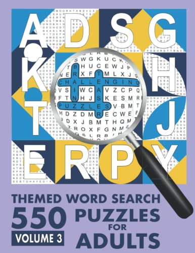 

550 Themed Word Search Puzzles for Adults, Volume 3: Challenging Brain Teaser Puzzles To Stretch Your Mind And Keep Your Brain Active