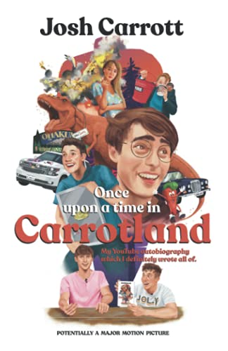 Imagen de archivo de Once Upon A Time In Carrotland: My YouTube Autobiography Which I Definitely Wrote All Of a la venta por ThriftBooks-Atlanta