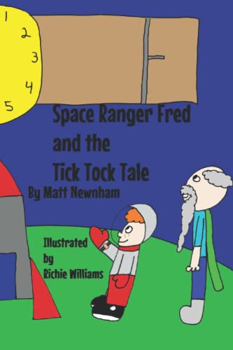 Stock image for Space Ranger Fred and the Tick Tock Tale: 3 for sale by WorldofBooks