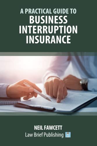 Stock image for A Practical Guide to Business Interruption Insurance for sale by PBShop.store US