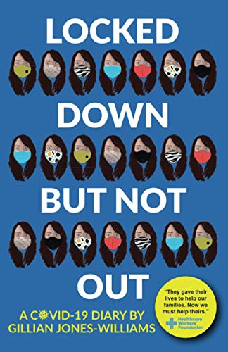 Stock image for Locked Down But Not Out: A Covid Diary - one woman's heart-warming, honest, sad and funny account of a pandemic for sale by AwesomeBooks