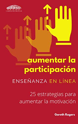 Stock image for aumentar la participacin: enseanza en lnea: 25 estrategias para aumentar la motivacin (Pedagoga Prctica) (Spanish Edition) for sale by Books Unplugged