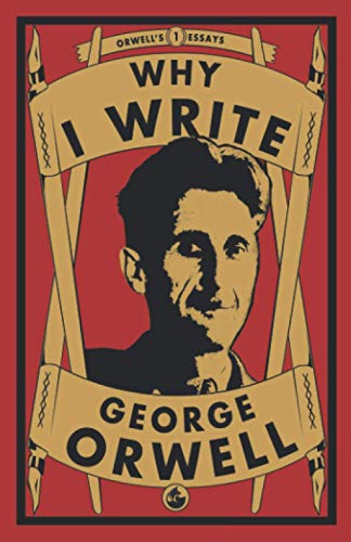 9781913724290: Why I Write: 1 (Orwell's Essays)