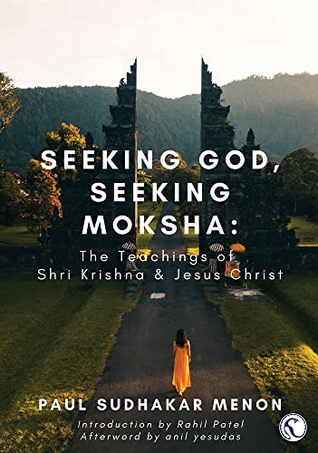 Stock image for Seeking God, Seeking Moksha?: with?Forew for sale by Majestic Books