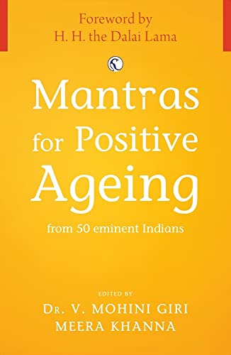 Stock image for Mantras for Positive Ageing: from 50 Eminent Indians for sale by AwesomeBooks