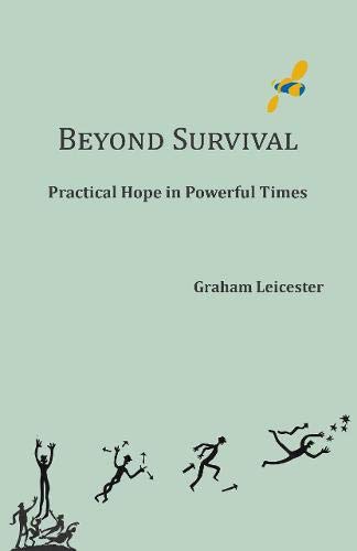 Beispielbild fr Beyond Survival (Beyond Survival: Practical Hope in Powerful Times) zum Verkauf von WorldofBooks