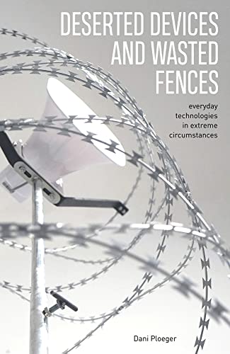 Stock image for Deserted Devices and Wasted Fences for sale by Blackwell's
