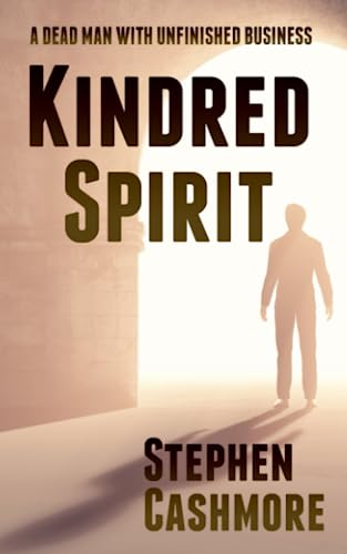 9781913746988: Kindred Spirit: A dead man with unfinished business