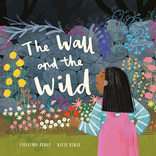 9781913747435: The Wall and the Wild (Lantana Global Picture Books)