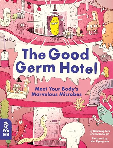 Stock image for The Good Germ Hotel: Meet Your Body's Marvelous Microbes Format: Hardcover for sale by INDOO