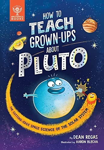 9781913750503: HOW TO TEACH GROWN-UPS ABOUT PLUTO: The cutting-edge space science of the solar system