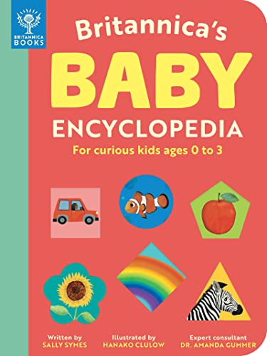 Imagen de archivo de Britannicas Baby Encyclopedia: For curious kids ages 0 to 3 (Britannica Books) a la venta por Goodwill Books