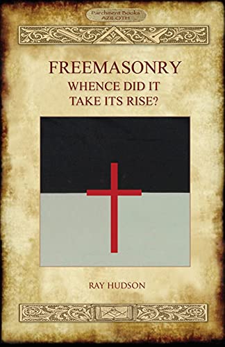 Stock image for FREEMASONRY - Whence Did It Take Its Rise? for sale by WorldofBooks