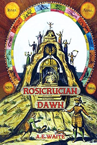 Stock image for Rosicrucian Dawn - the three foundational texts that announced the Rosicrucian Fraternity for sale by GreatBookPrices