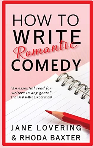 Stock image for How to Write Romantic Comedy: A concise and fun-to-read guide to writing funny romance novels for sale by ThriftBooks-Dallas