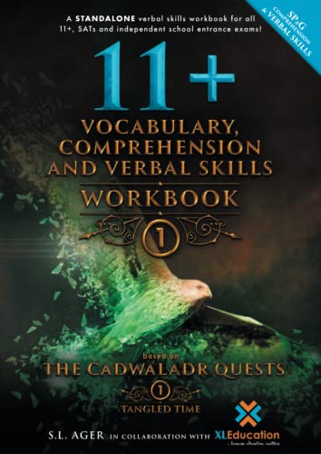 Stock image for 11+ Vocabulary, Comprehension and Verbal Skills ? Workbook 1: A STANDALONE Verbal Skills Workbook Based on The Cadwaladr Quests: Tangled Time ? for . Comprehension and Verbal Skills Workbooks) for sale by GF Books, Inc.