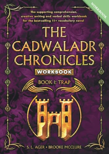 Stock image for The Cadwaladr Chronicles Ã¢â  â   Trap: 11+ Vocabulary, Comprehension, Verbal Skills and Creative Writing Workbook for sale by WorldofBooks