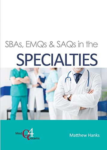 Imagen de archivo de SBAs, EMQs &amp; SAQs in the Specialties a la venta por Blackwell's