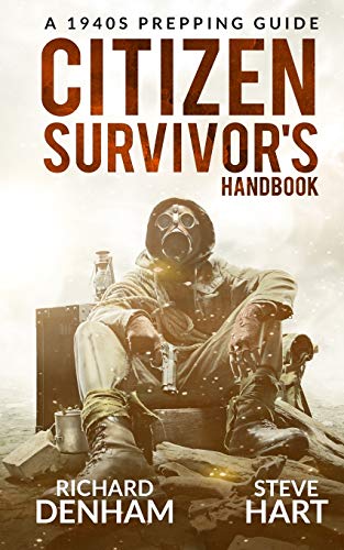 Beispielbild fr Citizen Survivor's Handbook: A 1940s Prepping Guide zum Verkauf von GF Books, Inc.