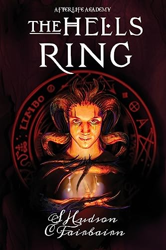 Imagen de archivo de The Hells Ring: Dark, Paranormal, Fantasy Adventure Paperback (Afterlife Academy) a la venta por Front Cover Books