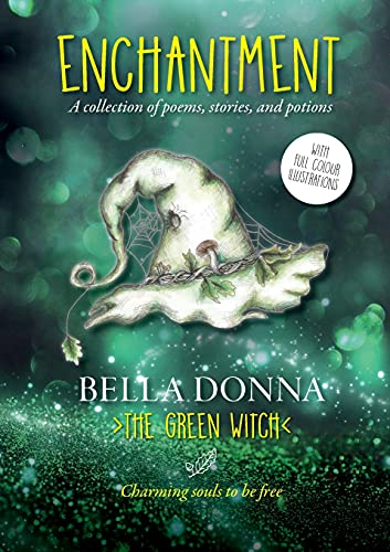 9781913770044: Enchantment: A collection of poems, stories, and potions