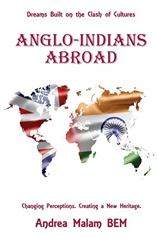 Stock image for Anglo-Indians Abroad: Dreams Built on the Clash of Cultures for sale by Books Unplugged