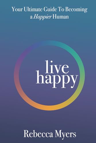 Beispielbild fr Live Happy: Your Ultimate Guide To Becoming a Happier Human zum Verkauf von THE SAINT BOOKSTORE