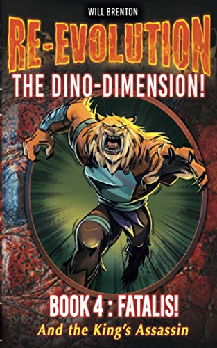 Stock image for RE-EVOLUTION Book 4 FATALIS!: THE DINO-DIMENSION for sale by GF Books, Inc.