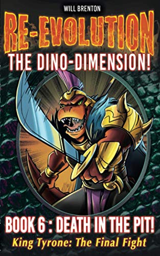 Beispielbild fr RE-EVOLUTION Book 6: DEATH IN THE PIT!: THE DINO-DIMENSION zum Verkauf von Books Unplugged