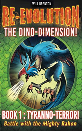 Stock image for RE-EVOLUTION Book 1 Tyranno-Terror!: THE DINO-DIMENSION for sale by WorldofBooks