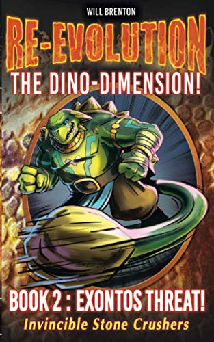 Stock image for RE-EVOLUTION Book 2 EXONTOS THREAT!: THE DINO-DIMENSION for sale by GF Books, Inc.