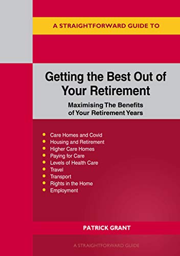 Beispielbild fr A Straightforward Guide to Getting the Best Out of Your Retirement zum Verkauf von Blackwell's