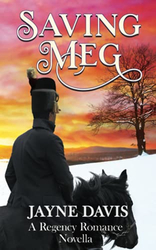 Stock image for Saving Meg: A Regency Romance Novella for sale by ThriftBooks-Atlanta