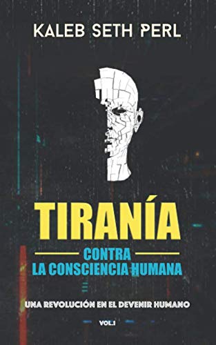 Stock image for Tirana contra la consciencia humana (Spanish Edition) for sale by GF Books, Inc.