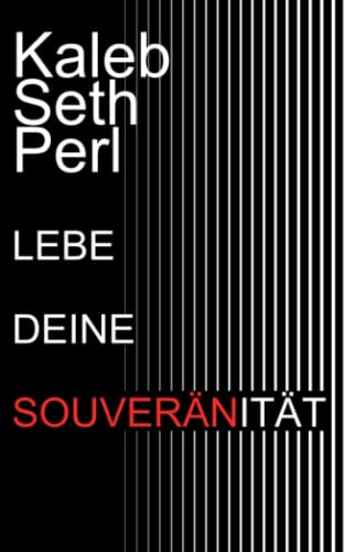 Stock image for Lebe Deine Souvernitt (Lebe Dich Selbst) (German Edition) for sale by GF Books, Inc.