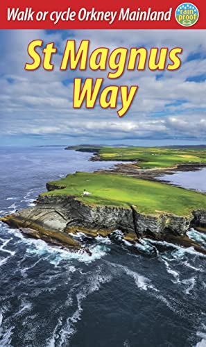 Stock image for St Magnus Way: Walk or cycle Orkney Mainland for sale by Monster Bookshop