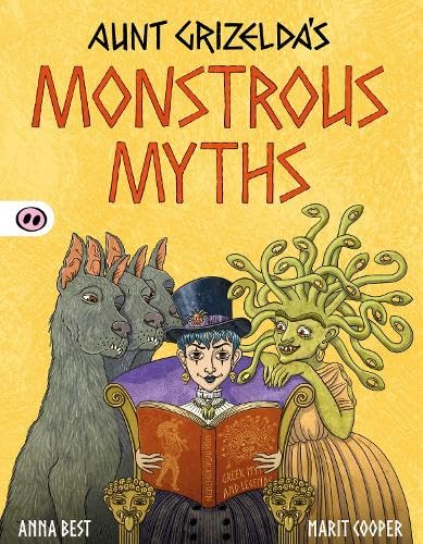 Beispielbild fr Aunt Grizelda's Monstrous Myths zum Verkauf von Blackwell's