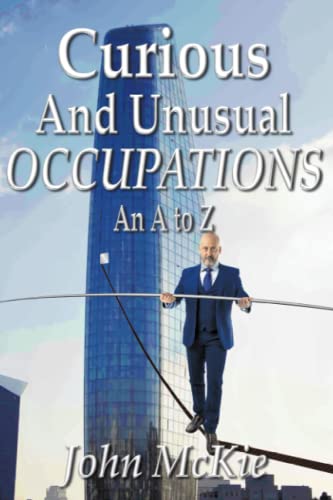 Stock image for Curious and Unusual Occupations: An A to Z for sale by WorldofBooks