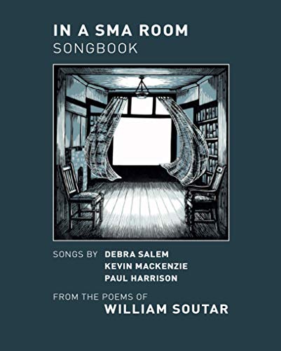 Stock image for In a Sma Room Songbook: Songs by Debra Salem, Kevin Mackenzie, Paul Harrison. From the Poems of William Soutar for sale by MusicMagpie