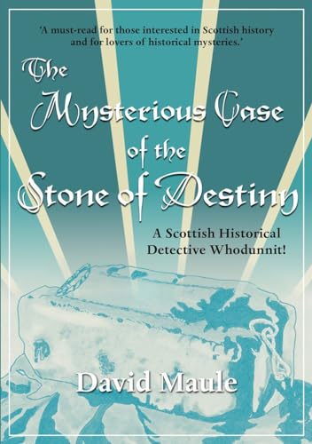Beispielbild fr The Mysterious Case of the Stone of Destiny zum Verkauf von Blackwell's