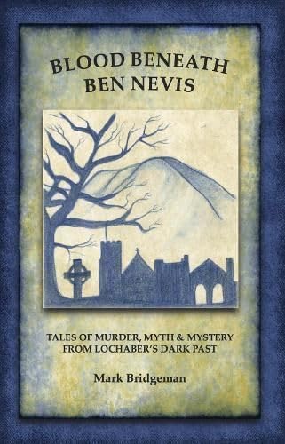 Beispielbild fr Blood Beneath Ben Nevis zum Verkauf von Blackwell's