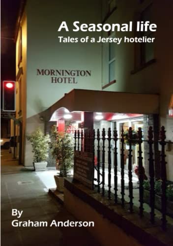 Imagen de archivo de A Seasonal Life - Tales of a Jersey Hotelier a la venta por WorldofBooks