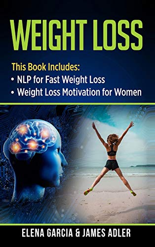 Stock image for Weight Loss: NLP for Fast Weight Loss & Weight Loss Motivation for Women for sale by Buchpark