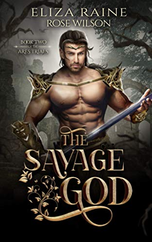 Stock image for The Savage God: A Fated Mates Fantasy Romance (The Ares Trials) for sale by SecondSale