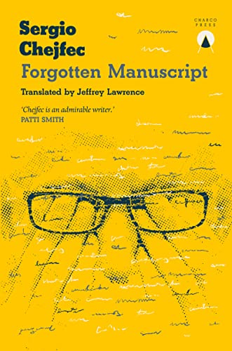 Beispielbild fr Forgotten Manuscript [Paperback] Chejfec, Sergio and Lawrence, Jeffrey zum Verkauf von Lakeside Books