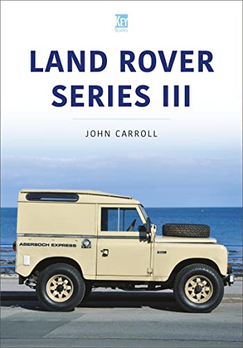 Imagen de archivo de Land Rover Series III: 1971-85 (Classic Vehicle) a la venta por Monster Bookshop