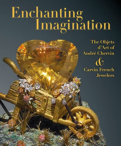 Beispielbild fr Enchanting Imagination: The Objets D art of Andre Chervin and Carvin French Jewelers zum Verkauf von Revaluation Books